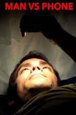 Watch MAN VS PHONE M4ufreemovies