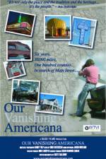 Watch Our Vanishing Americana M4ufreemovies