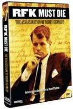 Watch RFK Must Die: The Assassination of Bobby Kennedy M4ufreemovies