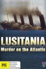 Watch Lusitania: Murder on the Atlantic M4ufreemovies