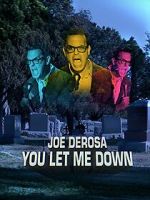 Watch Joe Derosa: You Let Me Down (TV Special 2017) M4ufreemovies