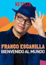 Watch Franco Escamilla: Bienvenido al Mundo M4ufreemovies