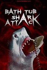 Watch Bathtub Shark Attack M4ufreemovies