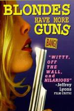 Watch Blondes Have More Guns M4ufreemovies