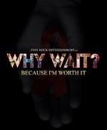 Watch Why Wait? M4ufreemovies