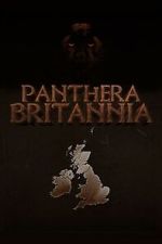 Watch Panthera Britannia M4ufreemovies