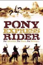 Watch Pony Express Rider M4ufreemovies