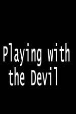 Watch Playing with the Devil M4ufreemovies