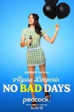 Watch Alyssa Limperis: No Bad Days (TV Special 2022) M4ufreemovies