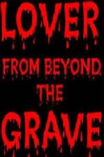 Watch Lover from Beyond the Grave M4ufreemovies