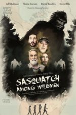 Watch Sasquatch Among Wildmen M4ufreemovies