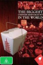 Watch The Biggest Chinese Restaurant in the World M4ufreemovies