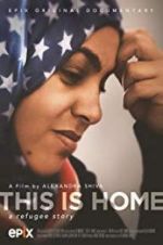 Watch This Is Home: A Refugee Story M4ufreemovies