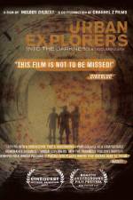 Watch Urban Explorers Into the Darkness M4ufreemovies