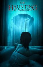 Watch The Haunting of Alexis King M4ufreemovies