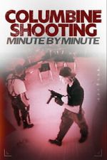 Watch Columbine Shooting: Minute by Minute M4ufreemovies