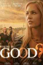 Watch Where Is Good M4ufreemovies