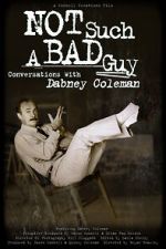Watch Not Such a Bad Guy: Conversations with Dabney Coleman M4ufreemovies
