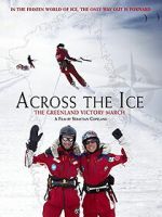 Watch Across the Ice: The Greenland Victory March M4ufreemovies