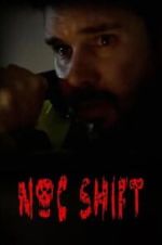 Watch Noc Shift M4ufreemovies