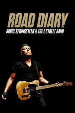 Watch Road Diary: Bruce Springsteen and The E Street Band M4ufreemovies