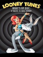 Watch What\'s Up Doc? A Salute to Bugs Bunny M4ufreemovies