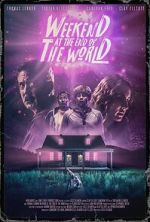 Watch Weekend at the End of the World M4ufreemovies