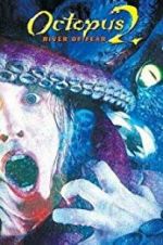 Watch Octopus 2: River of Fear M4ufreemovies