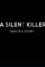 Watch A Silent Killer Savita's Story M4ufreemovies