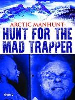 Watch Arctic Manhunt: Hunt for the Mad Trapper M4ufreemovies