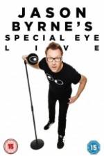 Watch Jason Byrne's Special Eye Live M4ufreemovies