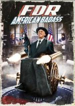 Watch FDR: American Badass! M4ufreemovies