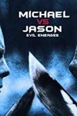 Watch Michael vs Jason: Evil Emerges M4ufreemovies