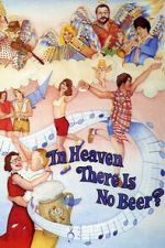 Watch In Heaven There Is No Beer? M4ufreemovies