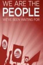 Watch We Are the People We've Been Waiting For M4ufreemovies