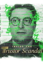Watch Inside the Trustor Scandal M4ufreemovies