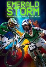 Watch Emerald Storm - The History of Irish Downhill Mountain Biking M4ufreemovies