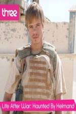 Watch Life after War: Haunted by Helmand M4ufreemovies