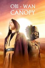 Watch Obi-Wan Canopy M4ufreemovies