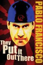 Watch Pablo Francisco They Put It Out There M4ufreemovies
