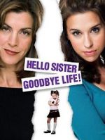 Watch Hello Sister, Goodbye Life M4ufreemovies