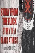 Watch Stray from the Flock Story of a Black Atheist M4ufreemovies