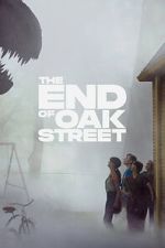 Watch The End of Oak Street M4ufreemovies