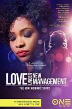 Watch Love Under New Management: The Miki Howard Story M4ufreemovies