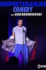 Watch Unsportsmanlike Comedy with Rob Gronkowski M4ufreemovies