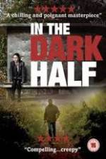 Watch In the Dark Half M4ufreemovies