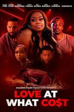 Watch Love at What Co$t M4ufreemovies