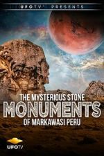 Watch The Mysterious Stone Monuments of Markawasi Peru M4ufreemovies