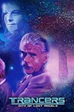 Watch Trancers: City of Lost Angels M4ufreemovies