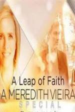 Watch A Leap of Faith: A Meredith Vieira Special M4ufreemovies